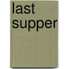 Last Supper by Phaidon Press