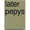 Later Pepys door William Weller Pepys