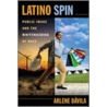 Latino Spin door Arlene M. Davila