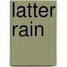 Latter Rain door Vanessa Miller