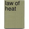 Law Of Heat door Maria Remington Hemiup
