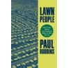 Lawn People door Paul Robbins