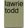 Lawrie Todd by Unknown