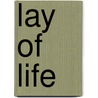 Lay of Life door Hans Busk
