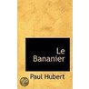 Le Bananier door Paul Hubert
