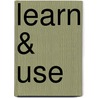 Learn & Use door Erin Head