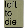 Left To Die door Lisa Jackson