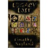 Legacy Lost by Timothy Neyland