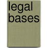 Legal Bases door Roger I. Abrams