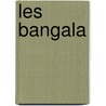 Les Bangala by Cyrille Van Overbergh