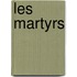 Les Martyrs