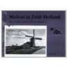 Molens in Zuid-Holland in oude ansichten door H.A. Visser