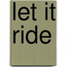 Let It Ride door John McFetridge