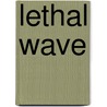 Lethal Wave door Eric Walters