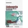 Liebengrün door Gerhard Branstner