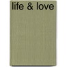 Life & Love by Moorer Jackquline Stephon