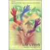 Life's Work door Katharyne Mitchell