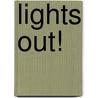 Lights Out! door Robie Rogge