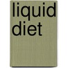 Liquid Diet door Michael McCarty