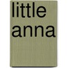 Little Anna door A. Stein