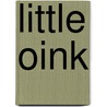 Little Oink door Corace Rosenthal