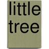 Little Tree by PhD Mills Joyce C.