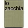 Lo  Zacchia by Unknown