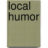 Local Humor by Mike Todd
