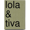 Lola & Tiva by Juliana Hatkoff