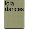 Lola Dances by Victor J. Banis