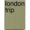 London Trip door Peter Regan