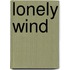 Lonely Wind
