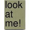Look at Me! by Begin Smart? Books