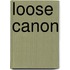 Loose Canon