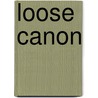 Loose Canon door Thompson Bennett