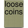 Loose Coins by Joe L. Hensley