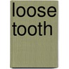 Loose Tooth by Ezra Jack Keats