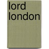 Lord London door Keble Howard