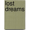 Lost Dreams door Tammy Rose