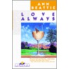 Love Always door Ann Beattie