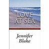 Love At Sea door Jennifer Blake