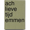 Ach lieve tijd Emmen