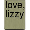 Love, Lizzy door Lisa Tucker McElroy