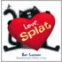 Love, Splat