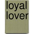 Loyal Lover