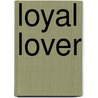 Loyal Lover door Mrs.H. Lovett Cameron