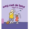 Weg met de tand by G. de Maeyer