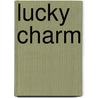 Lucky Charm by Carly Phillips