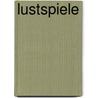 Lustspiele door Christian Felix Weisse