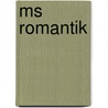 Ms Romantik door Jan Weiler